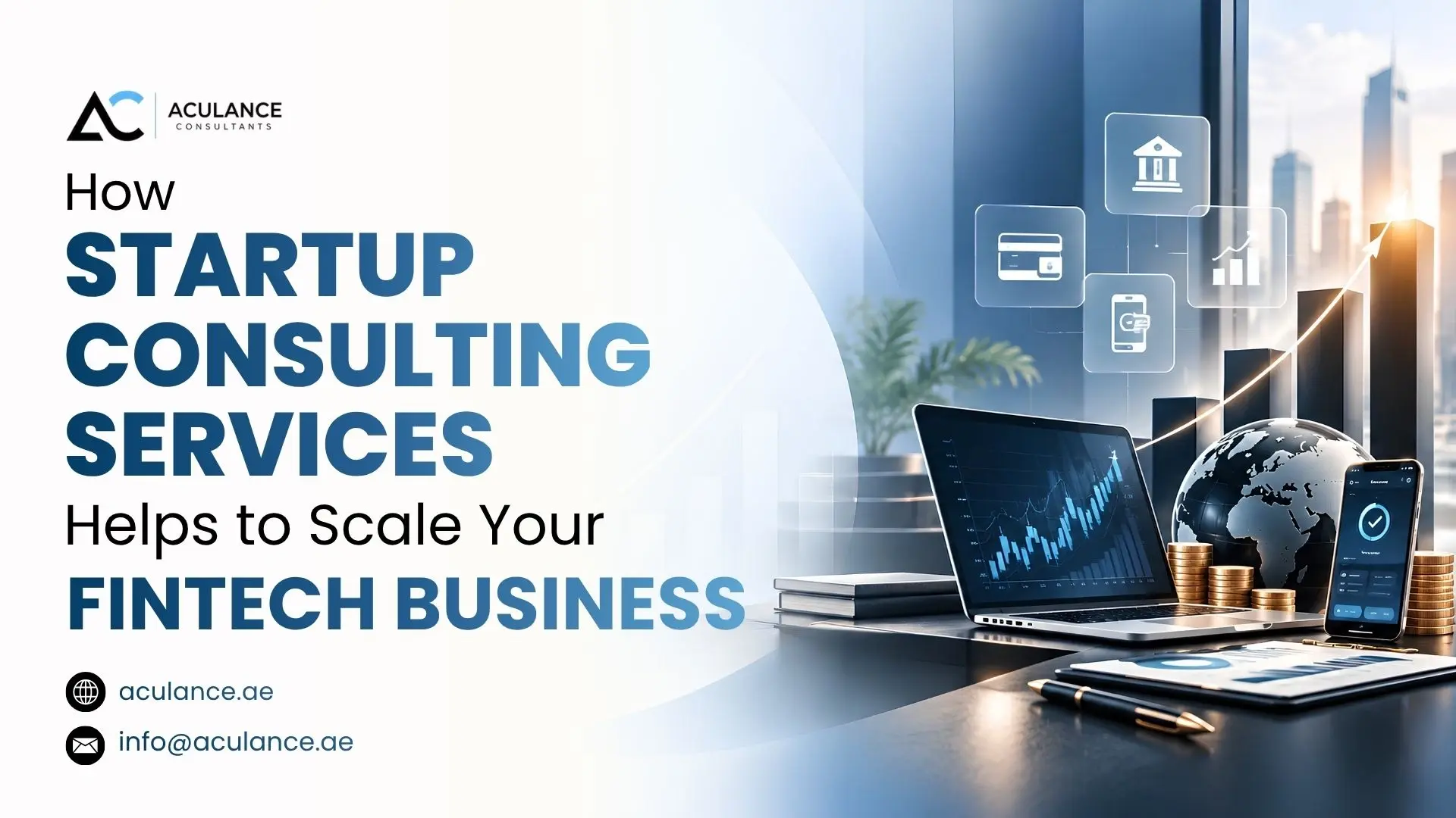 How Startup Consulting Services Helps to Scale Your Fintech Business How Startup Consulting Services Helps to Scale Your Fintech Business